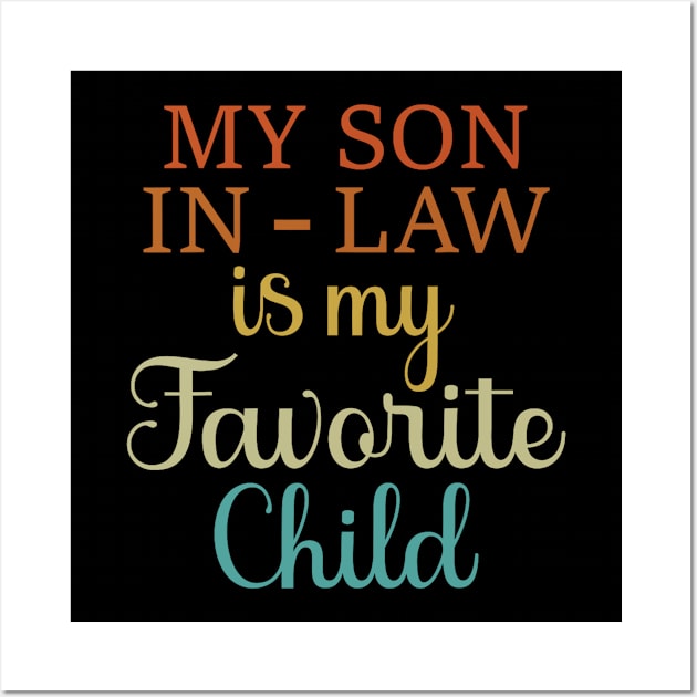 My Son In Law Is My Favorite Child Wall Art by urlowfur